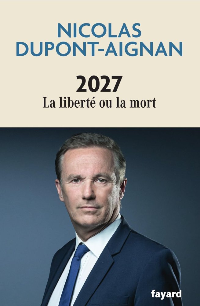 2027 La liberté ou la mort — Nicolas Dupont-Aignan
